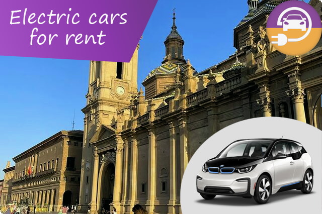 Elektrificeer uw reis: betaalbare elektrische autoverhuur in Zaragoza